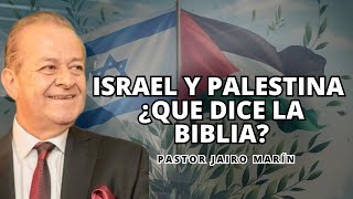 Israel y palestina ¿Que dice la biblia? | Pastor Jairo Marín | Enseñanzas