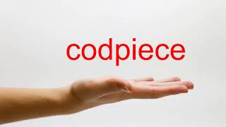 How to Pronounce codpiece - American English