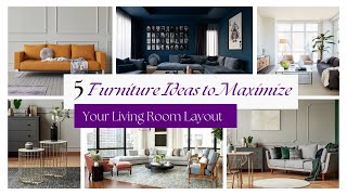 5 Furniture Ideas to Maximize Your Living Room Layout✨