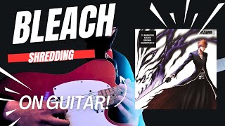 BLEACH OST: Ichigo Shredding Here to Stay (Shin)