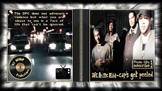 DFC ft Mc Eiht - Cap's Get Peeled ( Unreleased Version )