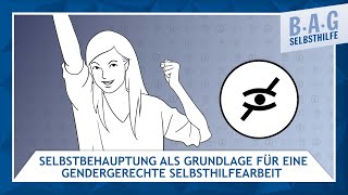 (Audiodeskription) Selbstbehauptung als Grundlage für eine gendergerechte Selbsthilfearbeit