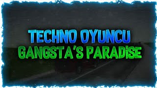 TECHNO OYUNCU GANGSTA'S PARADİSE