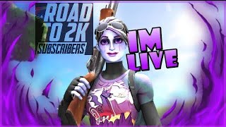 Road to 2K Subscribers !!! Fortnite Live Stream !!!