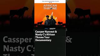 Cassper Nyovest & Nasty C's African Throne Tour Documentary To Premiere On Amazon Prime