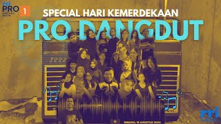 PRO DANGDUT | SPECIAL HARI KEMERDEKAAN