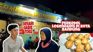 KULINER LEGENDARIS DI BANDUNG || PERKEDEL BONDON YANG BELI WANITA MALAM ??