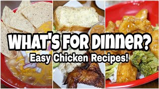 WHAT'S FOR DINNER? | 3 Chicken Recipes | Real Life Meal Ideas | EASY AND DELICIOUS DINNERS!