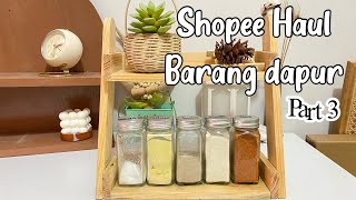 Shopee haul peralatan dapur part 3 - Isi dapur kontrakan