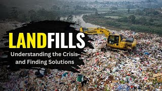 Landfill | Understanding the Crisis and Finding Solutions | The Planet Voice