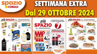 Volantino Conad dal 29 ottobre al 4 novembre 2024  🛒  SETTIMANA EXTRA 🟩⬜️🟥 #anteprima” Spazio Conad