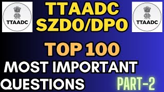 TTAADC Subzonal Development Officer | Top 100 Questions Masterclass Part -2 | #ttaadc #jrbt #tpsc