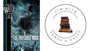 The Invisible Man / H. G. Wells / Book Review / Tim With Tomes & Tales