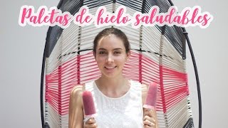 ¡PALETAS DE HIELO SALUDABLES!