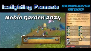 Noble Garden 2024 - NEW mount drop! - New Pet! - New Quests! Same old eggs! One new location (event)