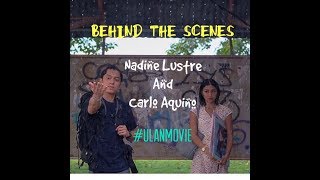 NADINE'S ULAN MOVIE BEHIND THE SCENES