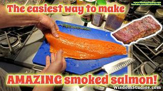 The Easiest Way To Make Amazing Smoked Salmon