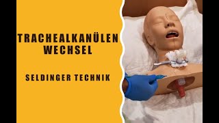 Trachealkanülen Wechsel - Seldinger Technik