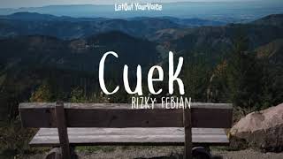 Cuek - Rizky febian (lirik)