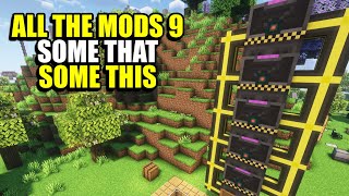 Ep134 Some That Some This -  All The Mods 9 Modpack