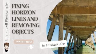 Fixing Horizon Lines and Removing Objects in Luminar Neo