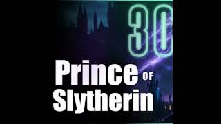 Harry Potter and the Prince of Slytherin - Chapter 30