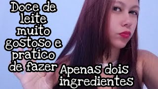 DOCE DE LEITE APENAS COM DOIS INGREDIENTES