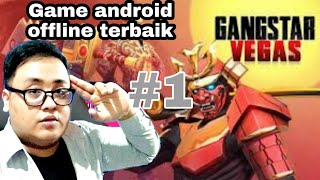 GAME OFFLINE ANDROID TERBAIK. KALIAN BISA DOWNLOAD GRATIS..