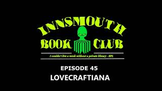 IBC45  Gavin Chappell - Lovecraftiana