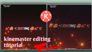 Editing naad , video status editing in kinemaster•kinemaster video status editing tutorials•vs editz