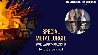 Webinaire métallurgie thème : le contrat de travail