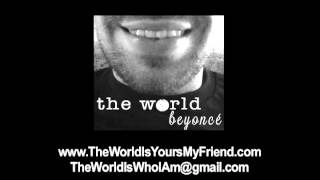 The World - "Beyoncé"