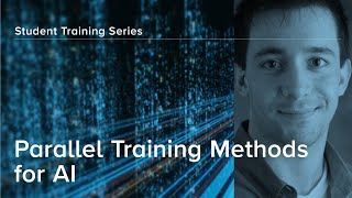 Intro to AI Series: Parallel Training Methods for AI