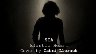 Elastic Heart - SIA (Cover by Gabri Llorach)