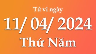 Tử Vi Ngày 11/04/2024 Của 12 Con Giáp | Triệu phú tử vi