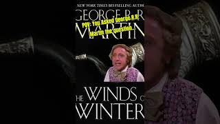 George R.R Martin On The Winds of Winter #asoiaf #georgerrmartin #booktube #bookmemes #gameofthrones