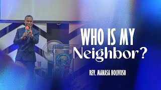 Who is my Neighbor | Rev. Manasa Kolivuso