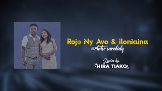 Rojo Ny Avo & Iloniaina - Antso sarobidy (Lyrics by HIRA TIAKO)