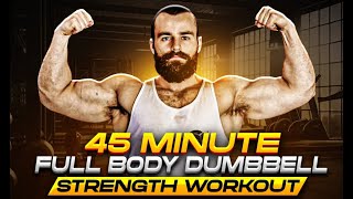 45min Full Body Dumbbell Muscle Building & Strength Workout