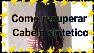 COMO RECUPERAR CABELO SINTÉTICO