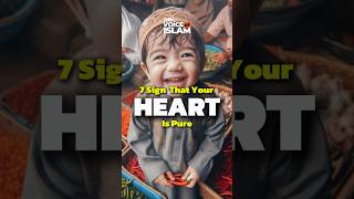 7 Sign that your heart is pure ❤ 🤗 🤲🏻 #islam #muslim #islamicvideo