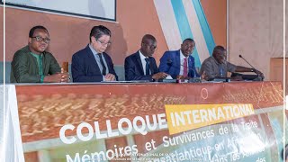 CÉRÉMONIE D'OUVERTURE DU #COLLOQUE INTERNATIONAL #MÉMOIRES ET #SURVIVANCES DE LA #TRAITE_NÉGRIÈRE