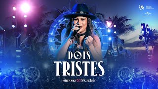 VS Multitracks Aberto Sertanejo Profissional | Simone Mendes | Dois Tristes