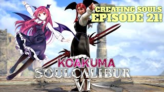 Creating Souls EP.21 Koakuma| SoulCalibur 6 CREATION SUITE