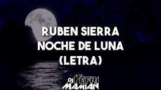 Rubén Sierra - Noche De Luna (Letra) | DJYefriMamian