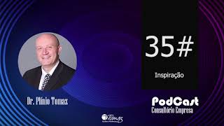 35# Inspiração e a Busca Pela Melhora | Podcast Consultório-Empresa