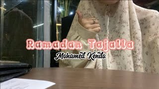 Ramadan Tajalla~Mohamed Kendo || Sholawat