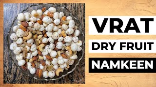 Vrat Dry Fruit Mixture/Falahari Dry Fruit Mixture/Vrat Mixture/Falahari Mixture|Catchy Fusion