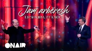 Ilir Shaqiri & Zef Kakoca - Jam arbëresh