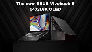 The New ASUS Vivobook S 14X/16X OLED (12th Gen Intel Core i7 processor) - Feature Review